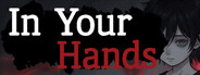 In Your Hands