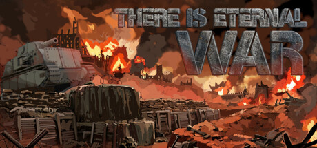 There Is Eternal War — Steam game cover