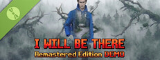 I WILL BE THERE: Remastered Edition Demo