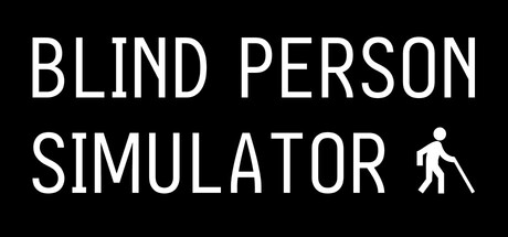 Blind Person Simulator — Steam header
