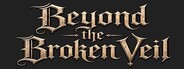 Beyond the Broken Veil