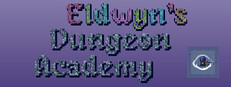 Eldwyn's Dungeon Academy
