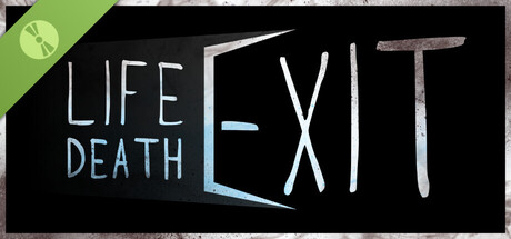 Life Death Exit Demo