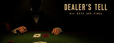 Dealer's Tell: All Bets Are Final