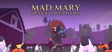 Mad Mary: Space Shepherd
