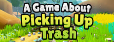 A Game About Picking Up Trash