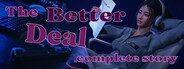 The Better Deal: Complete Story