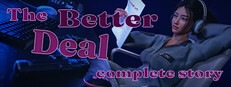 The Better Deal: Complete Story