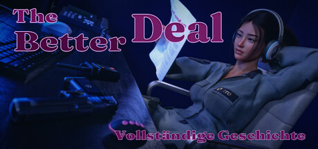 The Better Deal: Complete Story