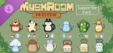 Mushroom Nook - Supporter Pack [12 New Watering Can Styles]