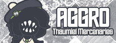 AGGRO: Thaumiel Mercenaries