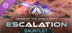 Ashes of the Singularity: Escalation - Gauntlet DLC