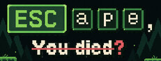 ESC ape, You died?