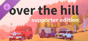 over the hill - Supporter Edition