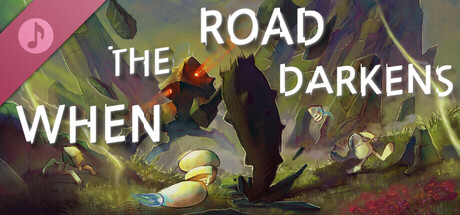 When The Road Darkens Soundtrack