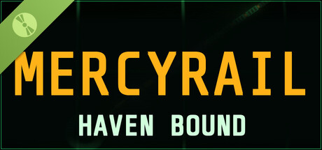Mercyrail: Haven Bound Demo