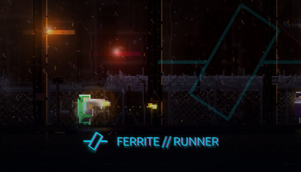Ferrite Runner