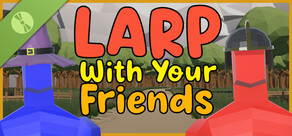 LARP With Your Friends Demo