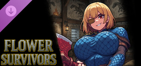 Flower Survivors-DLC : Dragon Slayer Drakin