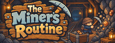 The Miner's Routine