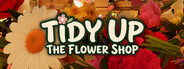 Tidy Up the Flower Shop