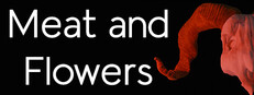 MEAT AND FLOWERS