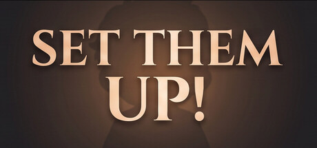SET THEM UP — Steam game cover