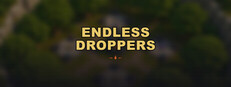 Endless Droppers