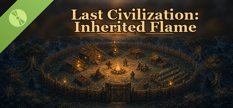 Last Civilization: Inherited Flame Demo