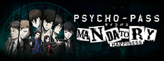 PSYCHO-PASS: Mandatory Happiness