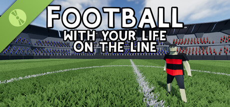 Football with your life on the line Demo