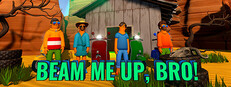 Beam Me Up, Bro!