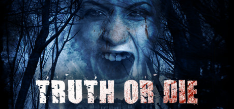 Truth or Die