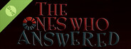 The Ones Who Answered Demo