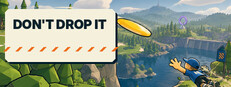 DON'T DROP IT