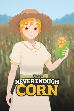 Never Enough Corn