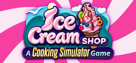 Ice Cream Shop: A Cooking Simulator Game