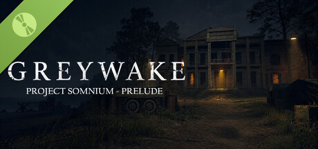 GreyWake: Project Somnium - Prelude