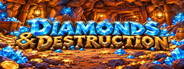 Diamonds & Destruction