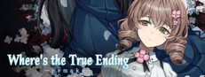 真结局到底在哪里 - remake - Where's the True Ending Small Capsule Image