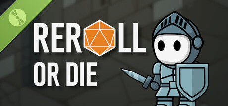 Reroll or Die Demo