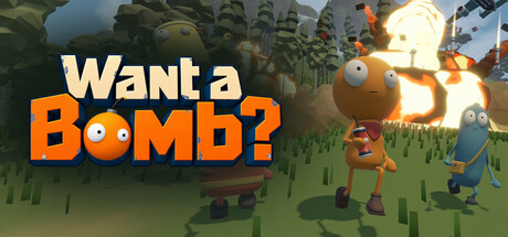 Want a Bomb?