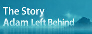 The Story Adam Left Behind