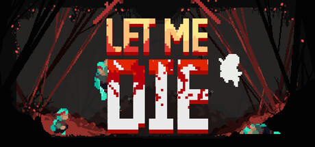 Let Me Die Banner