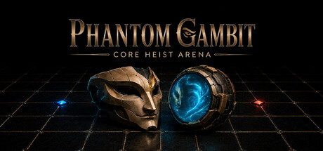 PHANTOM GAMBIT|CORE HEIST ARENA
