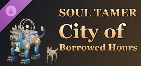 Soul Tamer: The City of Borrowed Hours