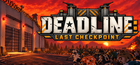 DEADLINE: LAST CHECKPOINT