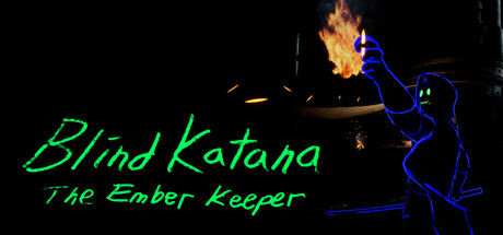 Blind Katana: The Ember Keeper