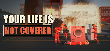 Your Life is Not Covered — Steam game cover