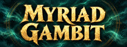 Myriad Gambit